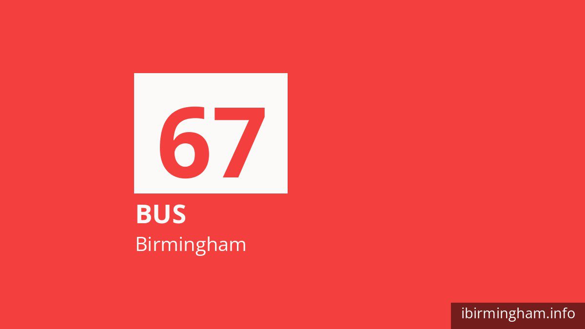 Bus route 67 in Birmingham