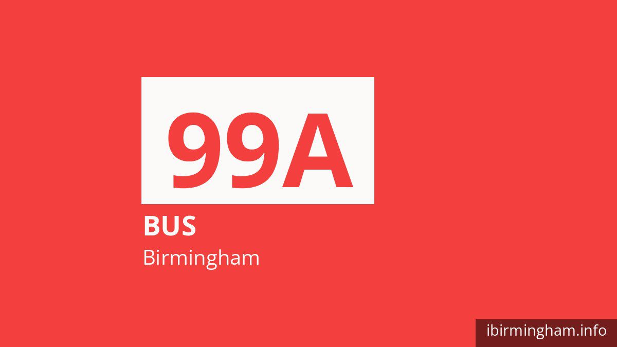 Bus route 99A in Birmingham