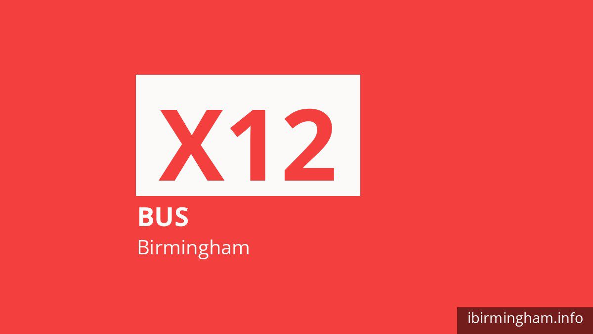 Bus route X12 in Birmingham