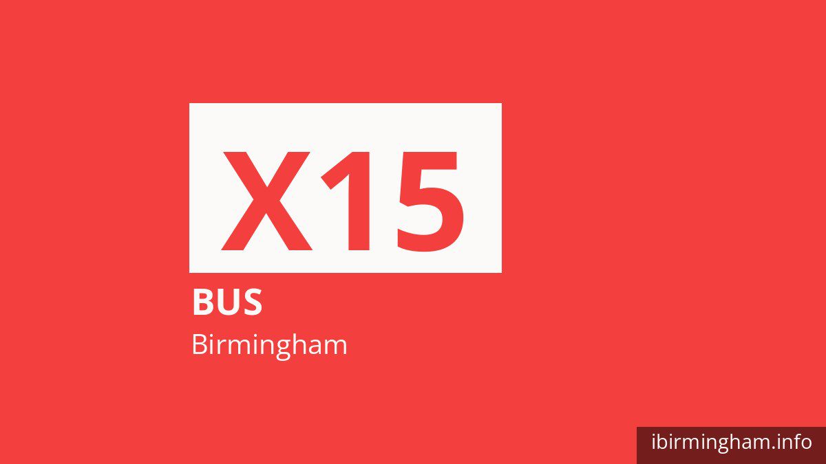 Bus route X15 in Birmingham